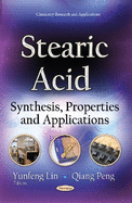 Stearic Acid: Synthesis, Properties & Applications