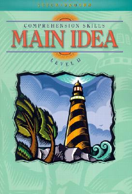 Steck-Vaughn Comprehension Skills Main Idea Level D - Steck-Vaughn Company (Prepared for publication by)