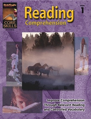 Steck-Vaughn Core Skills: Reading Comprehension: Student Edition Grade 1 Reading Comprehension - Steck-Vaughn Company (Prepared for publication by)