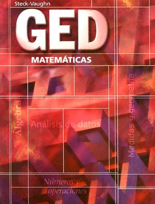 Steck-Vaughn GED, Spanish: Student Edition Mathematics - Steck-Vaughn Company (Prepared for publication by)