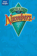 Steck-Vaughn Working with Numbers: Student Edition Level C Level C
