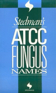 Stedman's Atcc Fungus Names