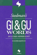 Stedman's GI & Gu Words: Includes Nephrology Words