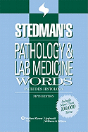 Stedman's Pathology & Laboratory Medicine Words: Includes Histology