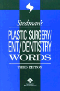 Stedman's Plastic Surgery/Ent/Dentistry Words