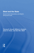 Steel And The State: Government Intervention And Steel's Structural Crisis