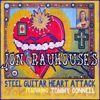 Steel Guitar Heart Attack - Jon Rauhouse