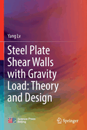 Steel Plate Shear Walls with Gravity Load: Theory and Design