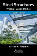 Steel Structures: Practical Design Studies, Fourth Edition