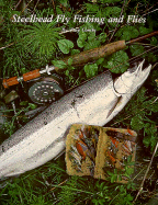 Steelhead Fly Fishing and Flies