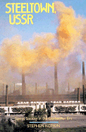 Steeltown, USSR: Soviet Society in the Gorbachev Era