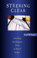 Steering Clear: Avoiding the Slippery Slope to Moral Failure