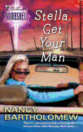 Stella, Get Your Man