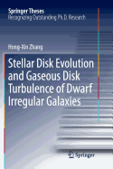 Stellar Disk Evolution and Gaseous Disk Turbulence of Dwarf Irregular Galaxies
