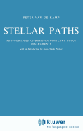 Stellar Paths: Photographic Astrometry with Long-Focus Instruments