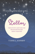 Stellar: uplevel in love and reach your full potential through nature connection