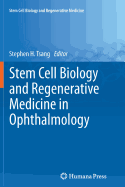 Stem Cell Biology and Regenerative Medicine in Ophthalmology