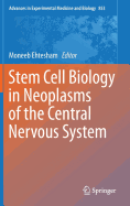 Stem Cell Biology in Neoplasms of the Central Nervous System