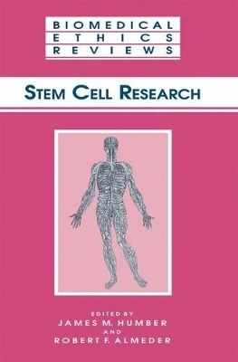 Stem Cell Research - Humber, James M (Editor), and Almeder, Robert F (Editor)