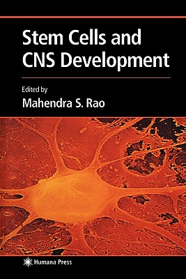 Stem Cells and CNS Development - Rao, Mahendra S. (Editor)