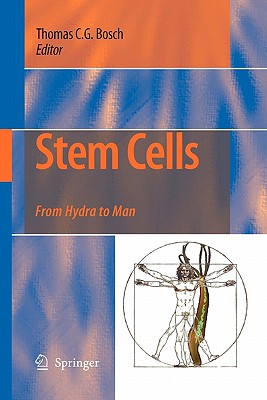 Stem Cells: From Hydra to Man - Bosch, Thomas C.G. (Editor)