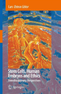 Stem Cells, Human Embryos and Ethics: Interdisciplinary Perspectives