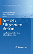 Stem Cells & Regenerative Medicine: From Molecular Embryology to Tissue Engineering