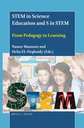 Stem in Science Education and S in Stem: From Pedagogy to Learning