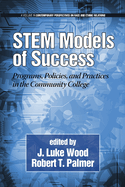Stem Models of Success: Programs, Policies, and Practices in the Community College