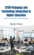 Stem Pedagogy and Technology Integration in Higher Education