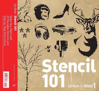 Stencil 101: Make Your Mark with 25 Reusable Stencils and Step-By-Step Instructions