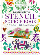 Stencil Source Book: A Collection of 200 Stencil Designs