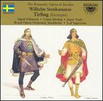 Stenhammar: Tirfing [Excerpts]