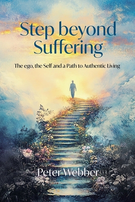 Step Beyond Suffering - Webber, Peter