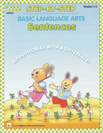 Step-By-Step Basic Language Arts: Sentences Grades 1-2