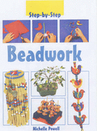 Step-By-Step Beadwork - Powell, Michelle