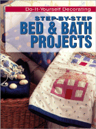 Step-By-Step Bed & Bath Projects