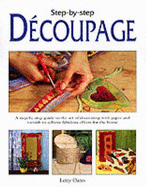 Step-by-step Decoupage - Oates, Letty