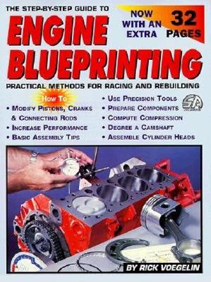 Step-By-Step Guide to Engine Blueprinting - Voegelin, Richard