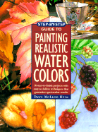 Step-By-Step Guide to Painting Realistic Watercolors