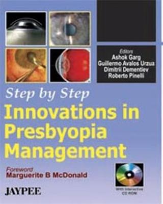 Step by Step Innovations in Presbyopia Management - Garg, Lin
