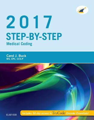 Step-By-Step Medical Coding, 2017 Edition - Buck, Carol J, MS, Cpc