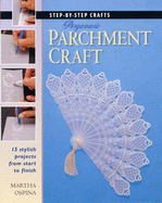 Step by Step Pergamano Parchment Craft