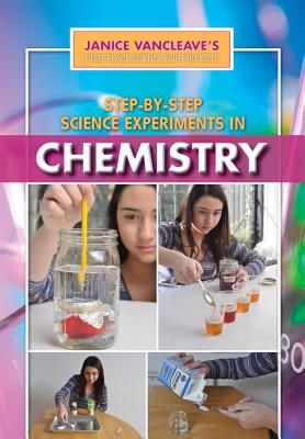 Step-By-Step Science Experiments in Chemistry - VanCleave, Janice