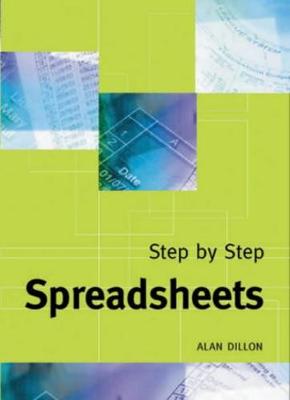 Step by Step Spreadsheets - Dillon, Alan