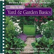 Step-By-Step Yard & Garden Basics
