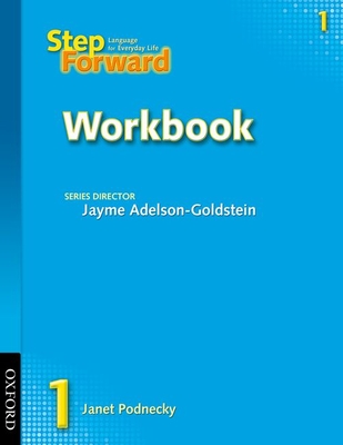 Step Forward 1 Workbook - Podnecky, Janet, and Adelson-Goldstein, Jayme