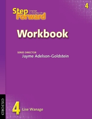 Step Forward 4 Workbook - Wanage, Lise, and Adelson-Goldstein, Jayme