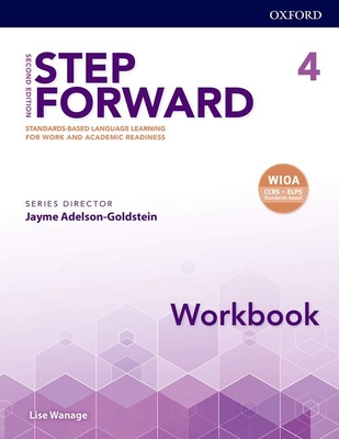 Step Forward: Level 4: Workbook: Standards-based language learning for work and academic readiness - 