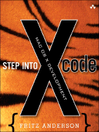 Step Into Xcode: Mac OS X Development